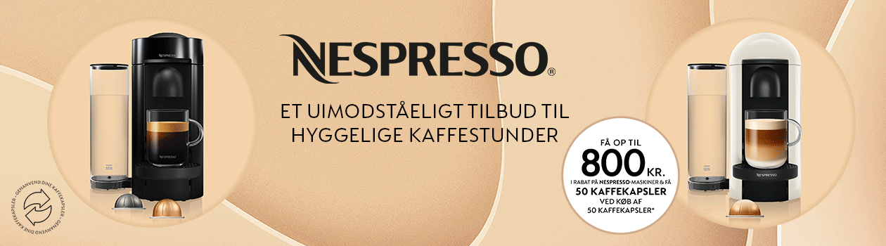 Få op til 800 kr. i rabat ved køb af en Nespresso-maskine i perioden 23. marts 2020 – 3. maj 2020 Få op til 800 kr. i rabat ved køb af en Nespresso-maskine i perioden 23. marts 2020 – 3. maj 2020