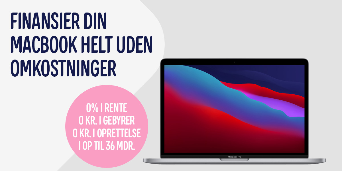 Nu har du mulighed for at finansiere din nye MacBook uden renter og oprettelsesbegyr. Tilbuddet gælder alle MacBooks fra d. 31/5 t.o.m. 27/6 2021. Finansieringen udbydes af Santander. Henvend dig i dit nærmeste varehus og hør mere om dine finansieringsmuligheder. Husk at medbringe legitimation, samt dit NEM-ID.