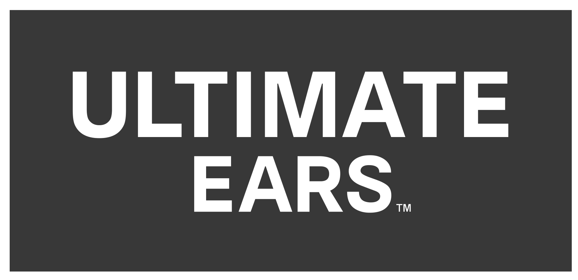 Ultimate ears