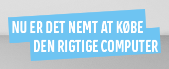 Nu er det blevet nemt at købe den perfekte computer Find den rigtige computer