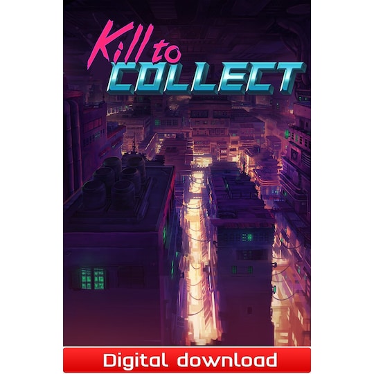 Kill to Collect - PC Windows