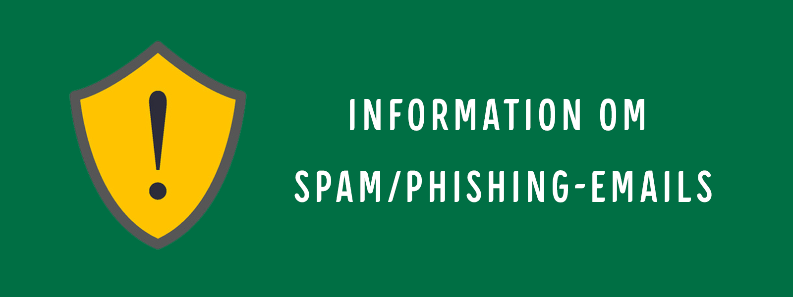 Information om phishing / spam emails