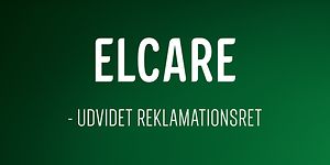 Elcare udvidet reklamationsret på dansk