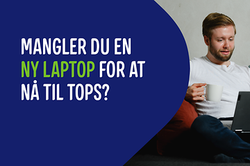 Tilbage til hverdagen - Billede med teksten Mangler du en ny laptop for at nå til tops?